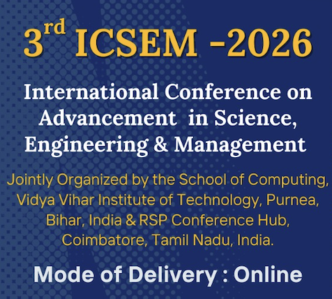 International Conference on Advancement in Science, Engineering & Management 3rd ICSEM 2026